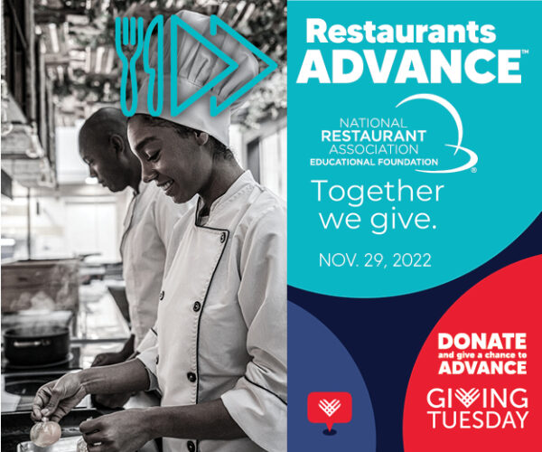 Restaurants Advance. Together We Give. Giving Tuesday, November 29, 2022