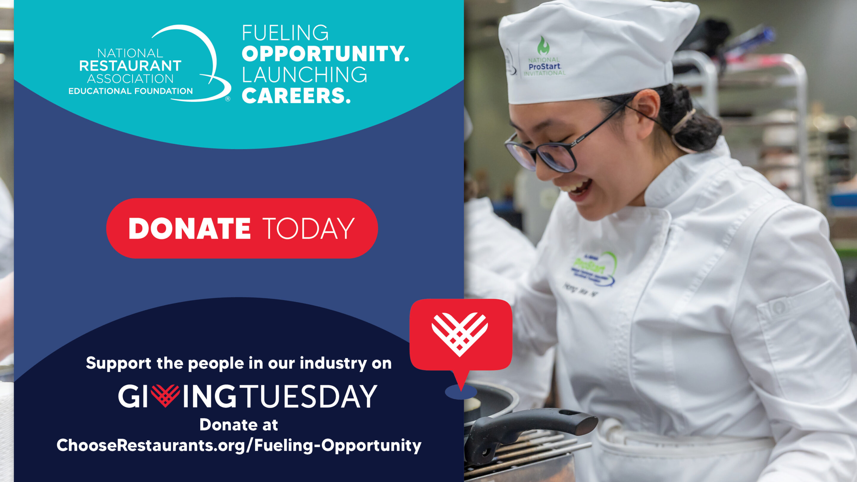NRAEF Logo. Fueling opportunity. Launching careers. Donate Today button. Giving Tuesday. Photo of ProStart student in chef's uniform.