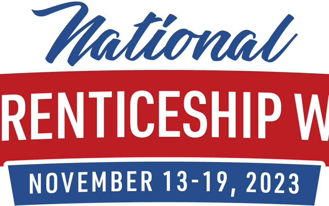 National Apprenticeship Week – November 13-19, 2023